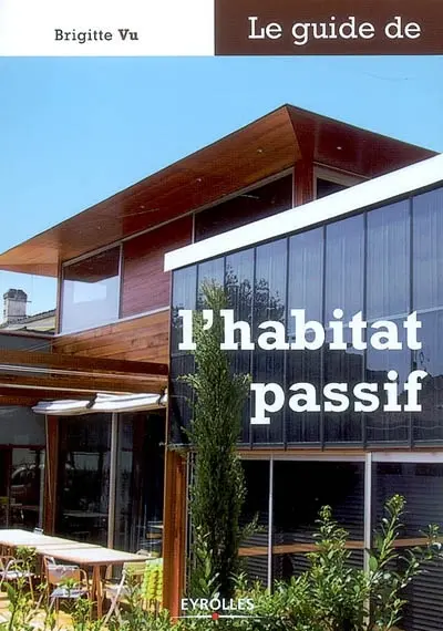 Le guide de l'habitat passif