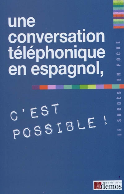 Une conversation téléphonique en espagnol, c'est possible !