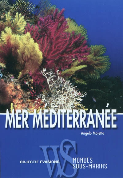 Mer Méditerranée : mondes sous-marins