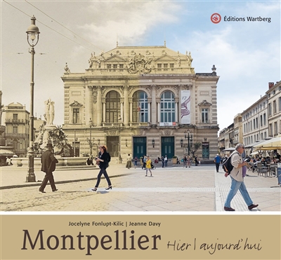 Montpellier : hier, aujourd'hui