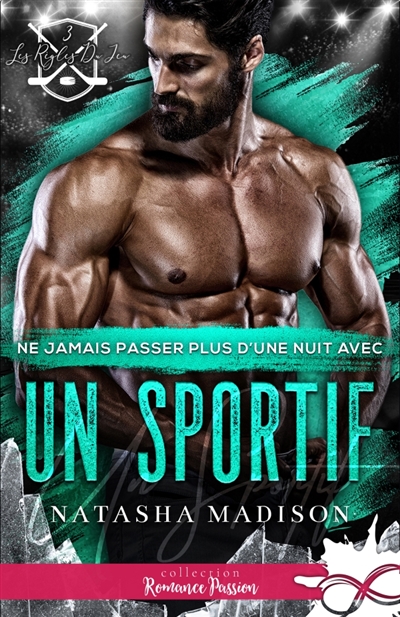 Ne jamais passer plus d'une nuit avec un sportif : Les règles du jeu, T3