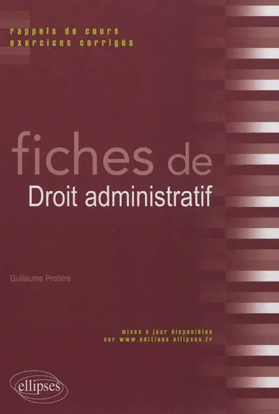 Fiches de droit administratif : rappels de cours et exercices corrigés