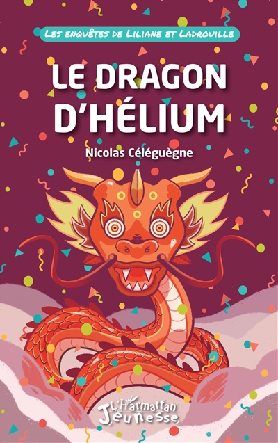 Les enquêtes de Liliane et Ladrouille. Le dragon d'hélium