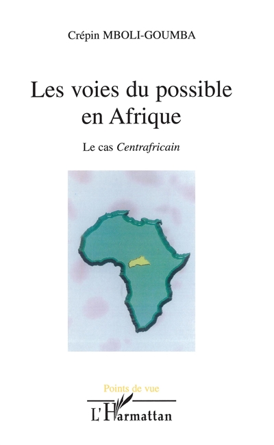 Les voies du possible en Afrique : le cas centrafricain