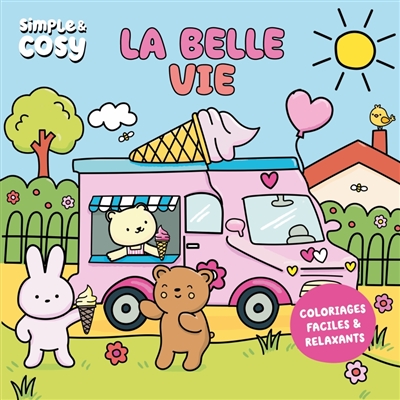 Coloriages : la belle vie : simple et cosy