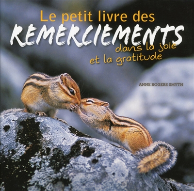 Le petit livre des remerciments dans la joie e la gratitude