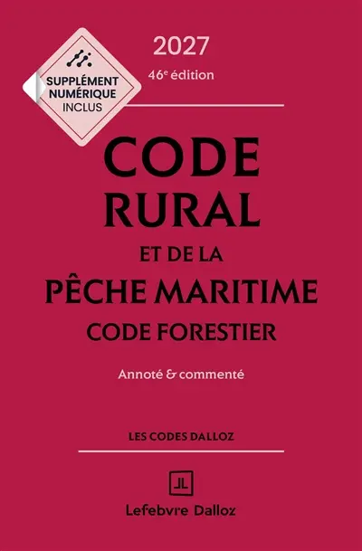 Code rural et de la pêche maritime. Code forestier 2027 : annoté & commenté