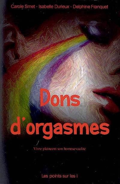 Dons d'orgasmes : vivre...