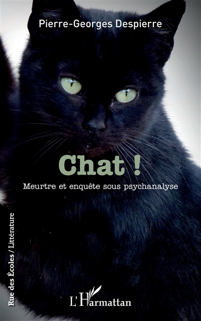Chat ! : meurtre et enquête sous psychanalyse