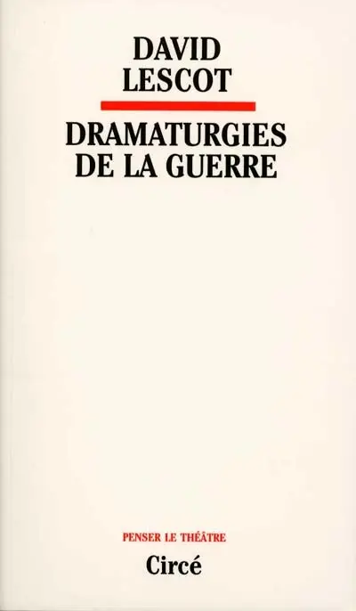 Dramaturgies de la guerre