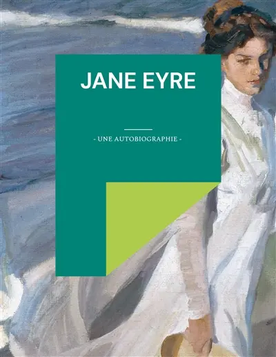 Jane Eyre : Une autobiographie