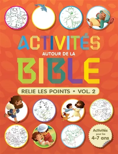 Activités autour de la Bible : relie les points. Vol. 2