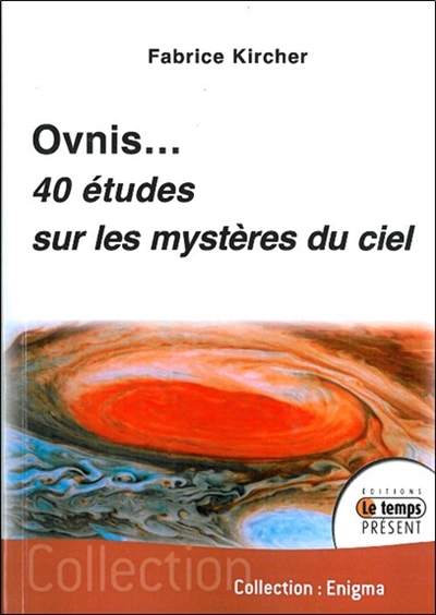 Ovnis : 40 études sur les mystères du ciel