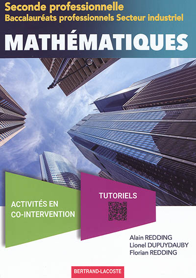 Mathématiques : seconde professionnelle, baccalauréats professionnels, secteur industriel : activités en co-intervention, tutoriels