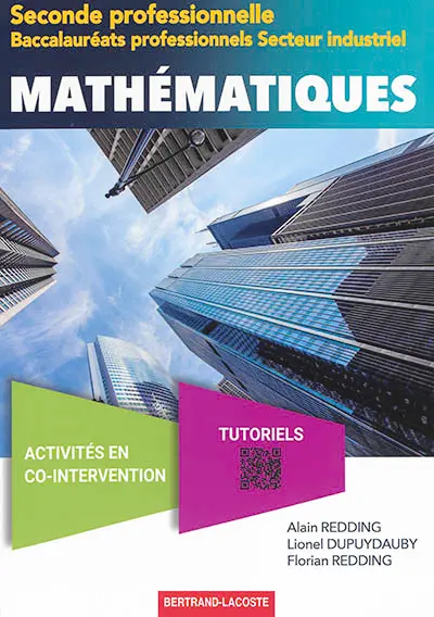 Mathématiques : seconde professionnelle, baccalauréats professionnels, secteur industriel : activités en co-intervention, tutoriels