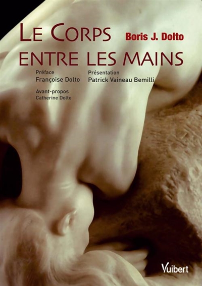 Le corps entre les mains