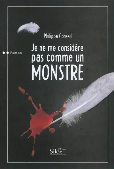 Je ne me considère pas comme un monstre