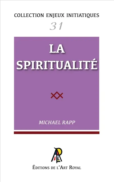 Enjeux initiatiques 31 : La spiritualité