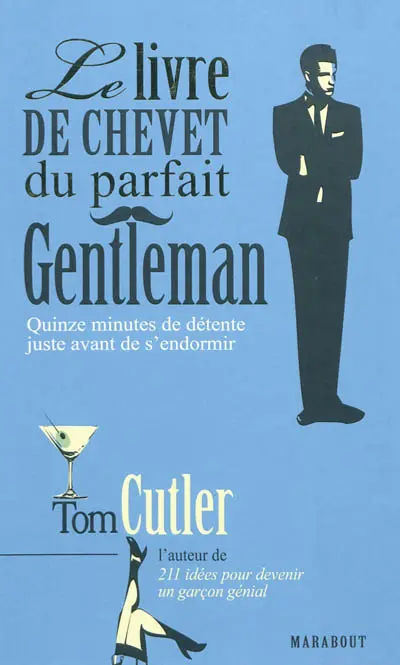 Le livre de chevet du parfait gentleman : quinze minutes de détente juste avant de s'endormir