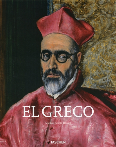 El Greco : le prophète des modernes, 1541-1614