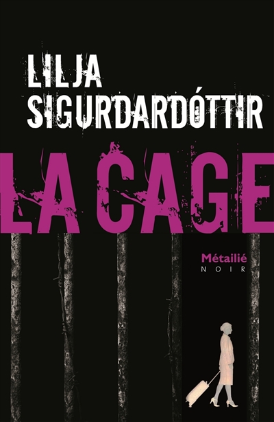 reykjavik noir : la trilogie. vol. 3. la cage