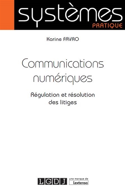 Communications numériques : régulation et résolution des litiges