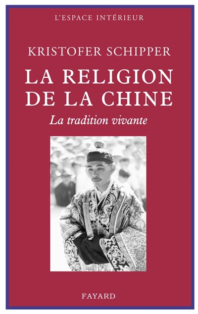 La religion de la Chine : la tradition vivante