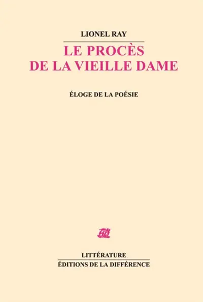 Le procès de la vieille dame : éloge de la poésie