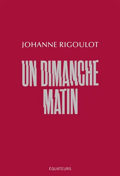 Un dimanche matin : récit