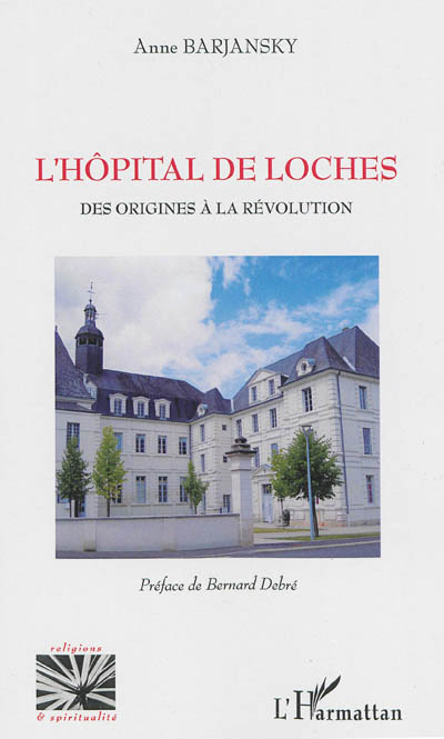 L'hôpital de Loches : des origines à la Révolution