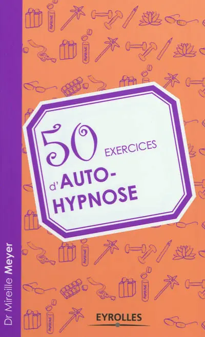 50 exercices d'auto-hypnose