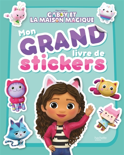 Gabby et la maison magique : Mon grand livre de stickers