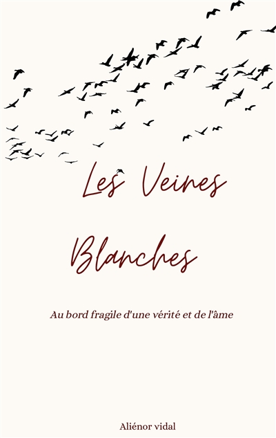 Les Veines Blanches : Au bord fragile d'une vérité et de l'âme