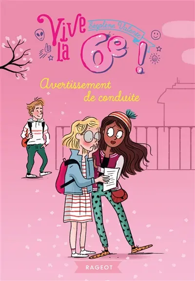 Vive la 6e !. Vol. 3. Avertissement de conduite