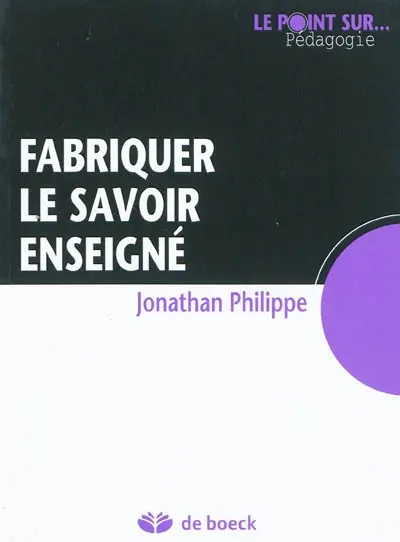 Fabriquer le savoir enseigné