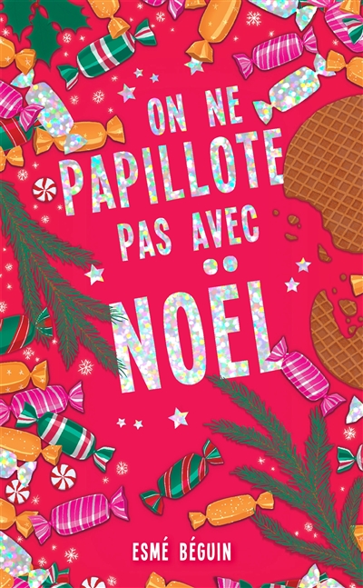 On ne papillote pas avec Noël