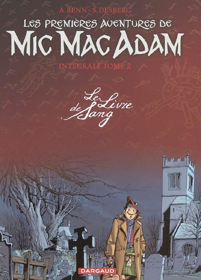 mic mac adam : intégrale. vol. 2. les premières aventures de mic mac adam : le livre de sang