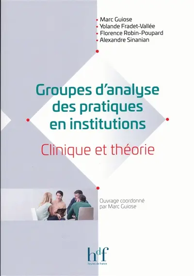 Groupes d'analyse des pratiques en institutions : clinique et théorie