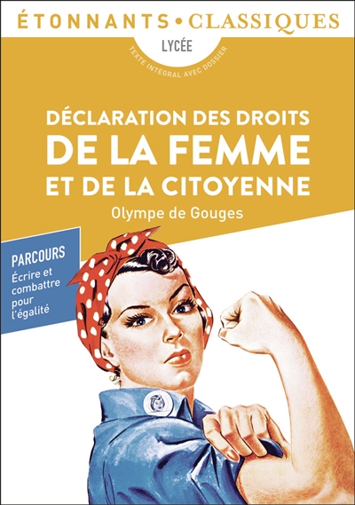 Déclaration des droits de la femme et de la citoyenne : bac général + techno : parcours écrire et combattre pour l'égalité