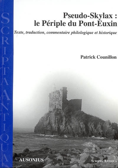 Pseudo-Skylax, Le périple du Pont-Euxin : texte, traduction, commentaire philologique et historique