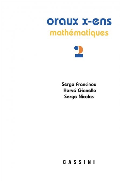 Oraux de l'Ecole polytechnique et des écoles normales supérieures : mathématiques. Vol. 2