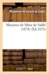 Maximes de Mme de Sablé (1678) (Ed.1870)