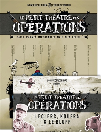 Le petit théâtre des opérations : faits d'armes impensables mais bien réels.... Vol. 1