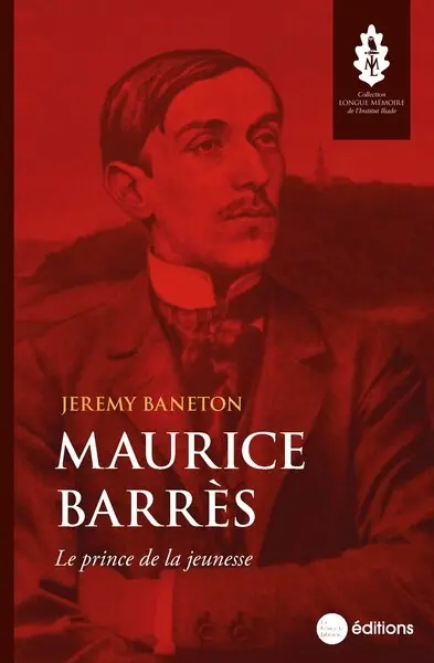 Maurice Barrès : le prince de la jeunesse