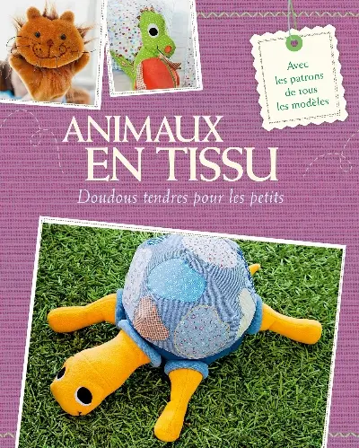 Animaux en tissu : doudous tendres pour les petits