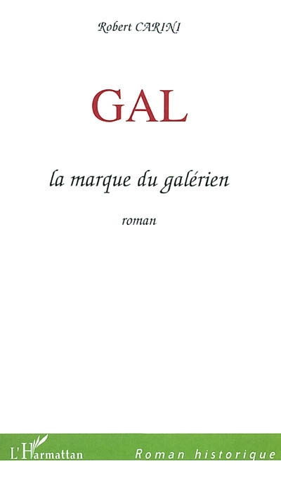 GAL, la marque du galérien