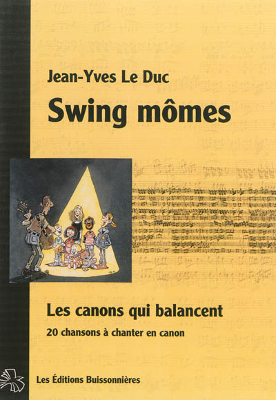Swing mômes : les canons qui balancent : 20 chansons à chanter en canon