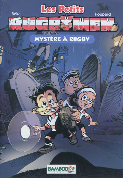 Les Petits Rugbymen Tome 3 - Mystère à Rugby