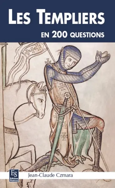 Les Templiers en 200 questions