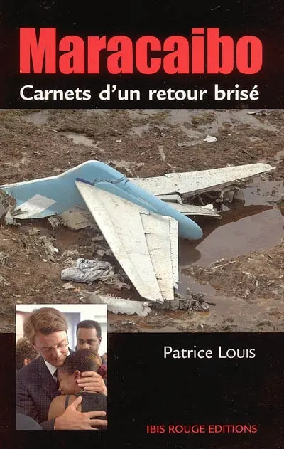Maracaïbo : carnets d'un retour brisé